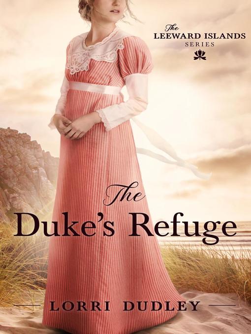 Title details for The Duke's Refuge by Lorri Dudley - Available
